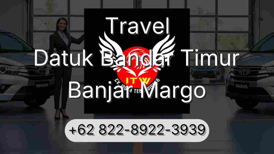 Travel Datuk Bandar Timur Banjar Margo