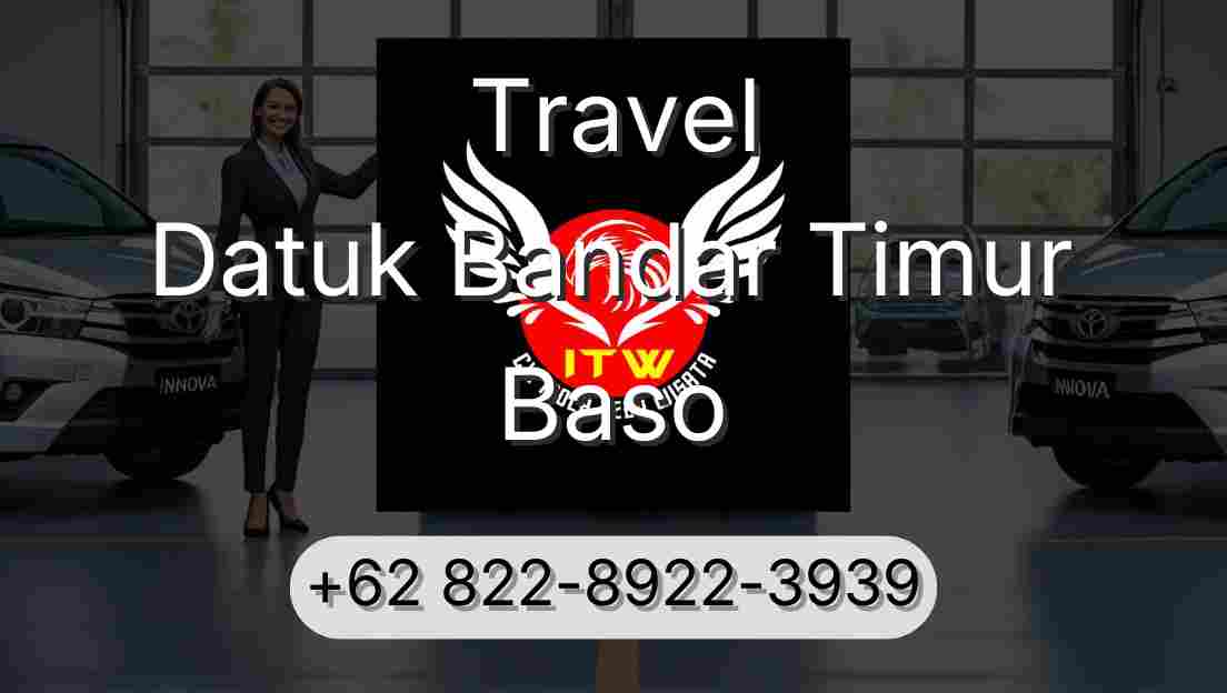 Travel Datuk Bandar Timur Baso
