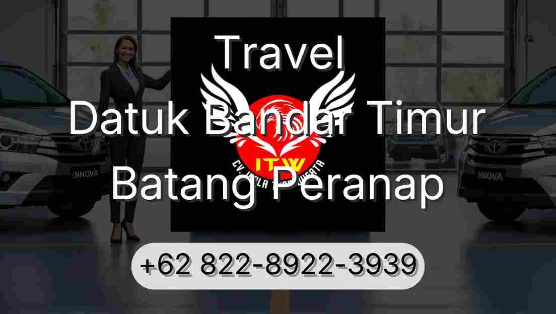Travel Datuk Bandar Timur Batang Peranap