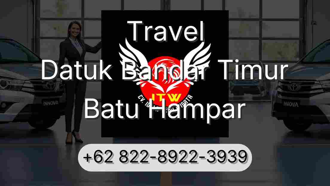 Travel Datuk Bandar Timur Batu Hampar