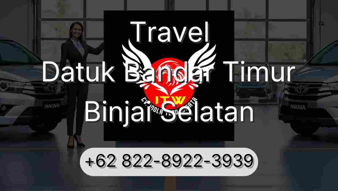 Travel Datuk Bandar Timur Binjai Selatan