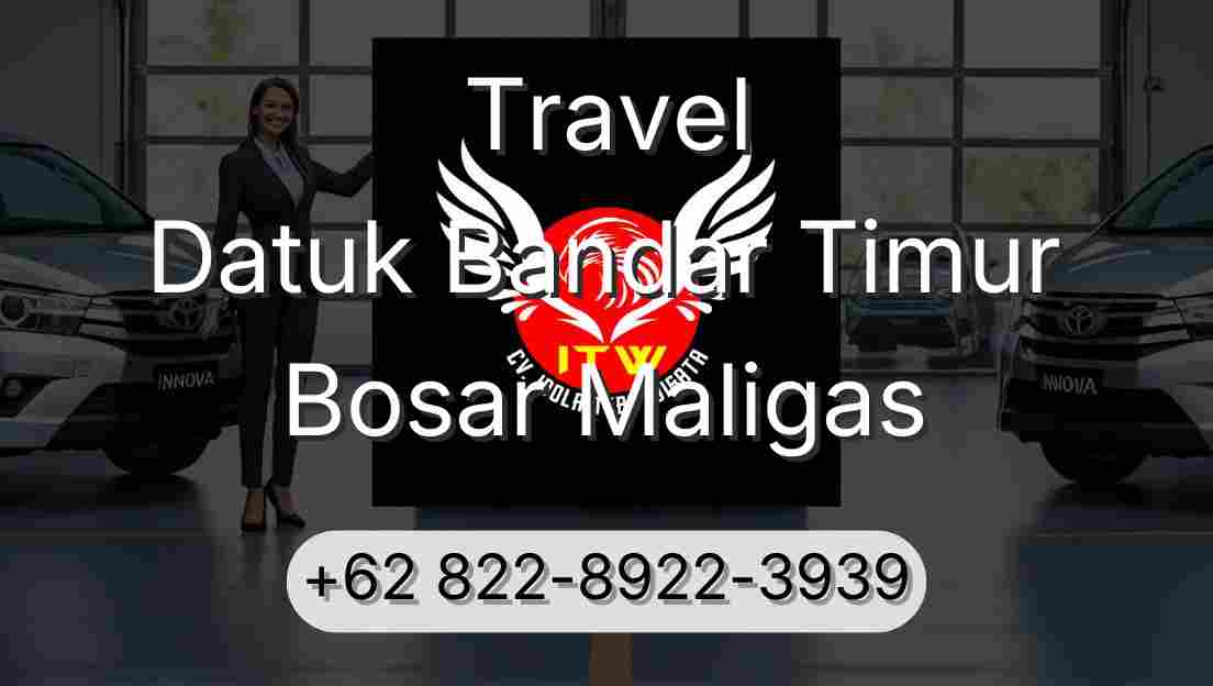 Travel Datuk Bandar Timur Bosar Maligas