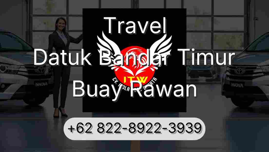 Travel Datuk Bandar Timur Buay Rawan