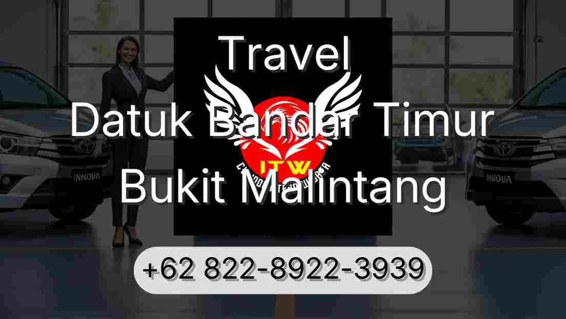Travel Datuk Bandar Timur Bukit Malintang