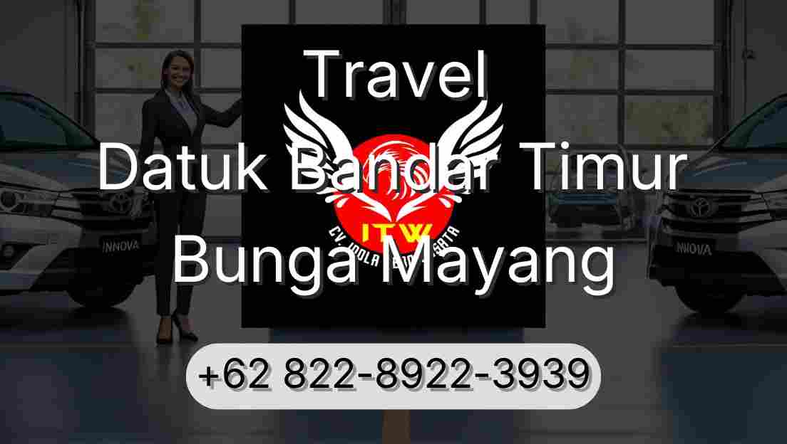 Travel Datuk Bandar Timur Bunga Mayang