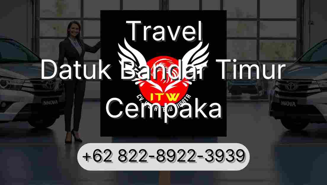 Travel Datuk Bandar Timur Cempaka