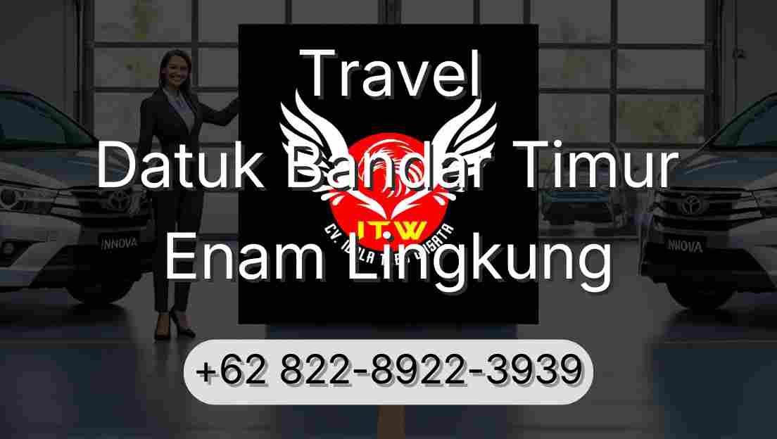 Travel Datuk Bandar Timur Enam Lingkung