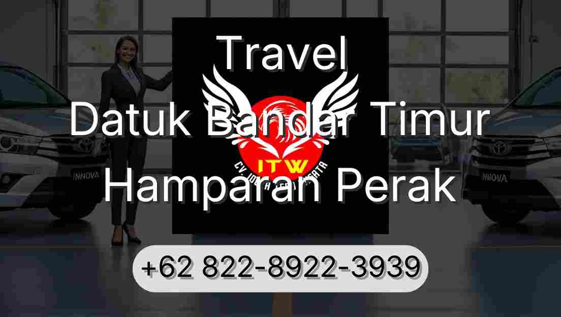 Travel Datuk Bandar Timur Hamparan Perak