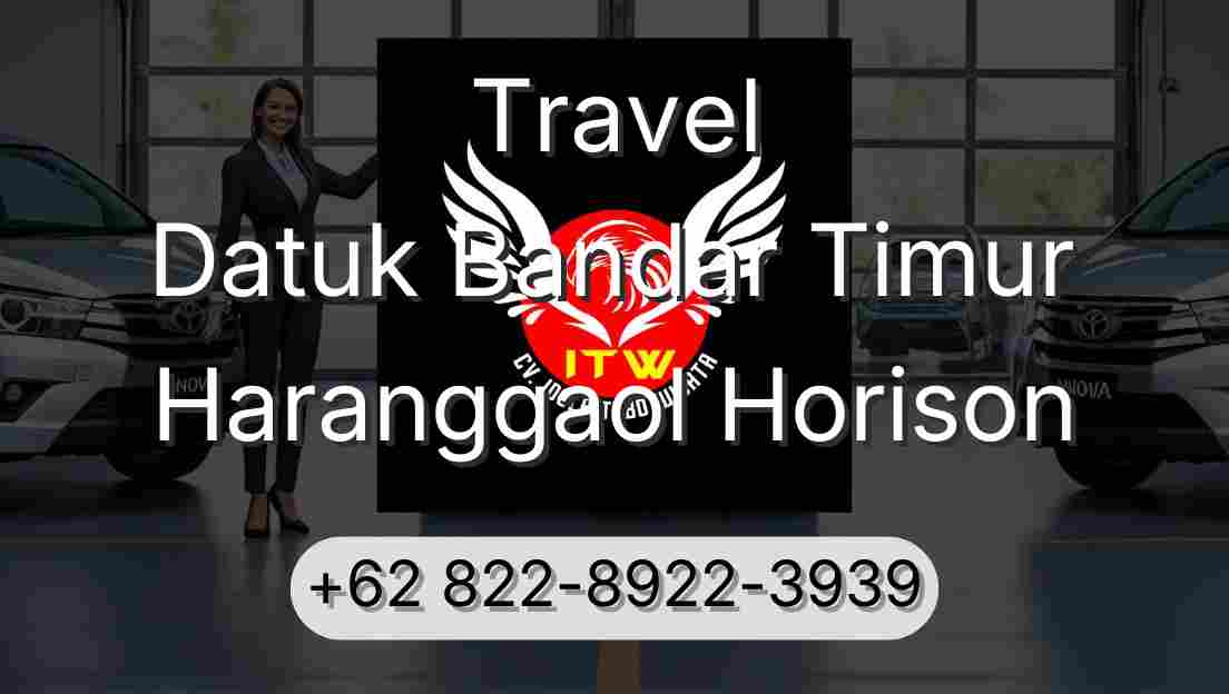 Travel Datuk Bandar Timur Haranggaol Horison