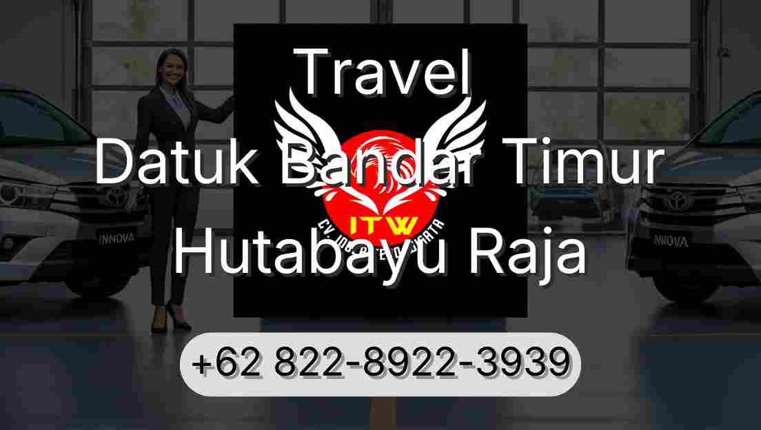 Travel Datuk Bandar Timur Hutabayu Raja