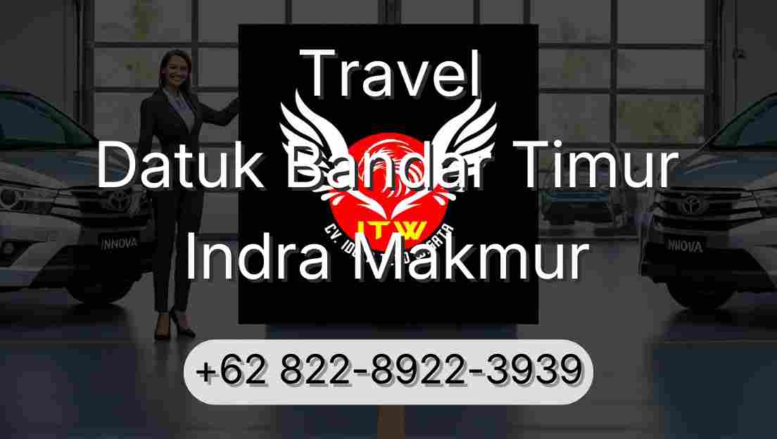 Travel Datuk Bandar Timur Indra Makmur
