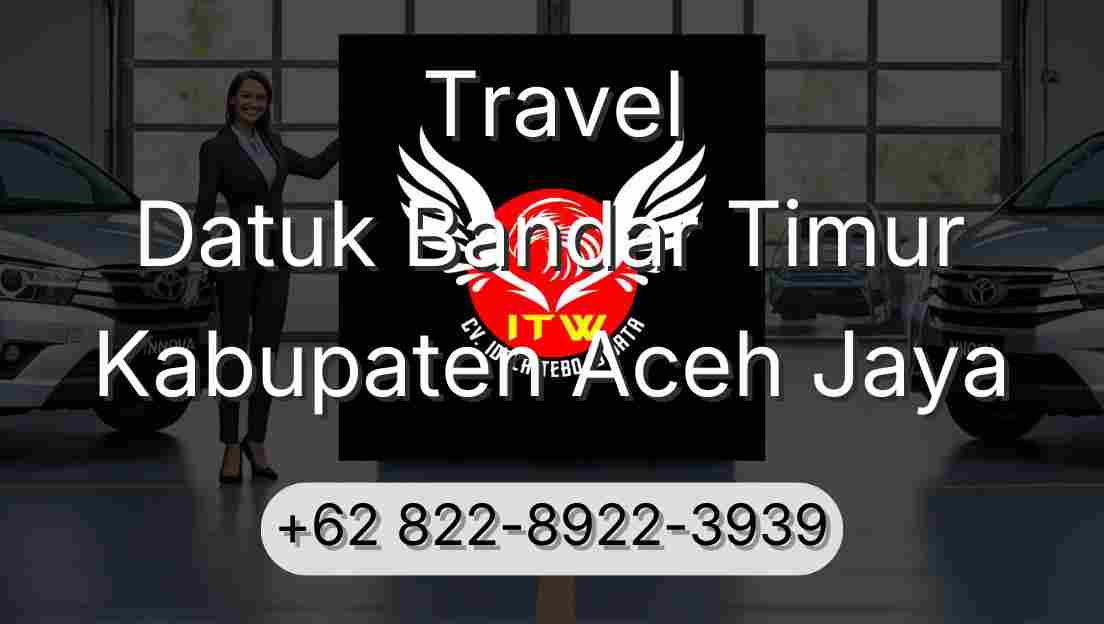 Travel Datuk Bandar Timur Kabupaten Aceh Jaya