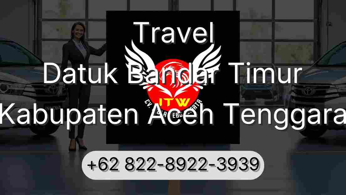 Travel Datuk Bandar Timur Kabupaten Aceh Tenggara