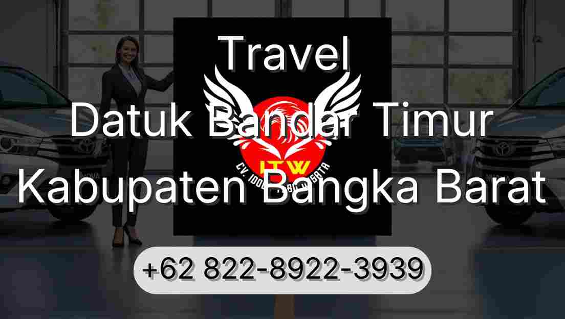 Travel Datuk Bandar Timur Kabupaten Bangka Barat