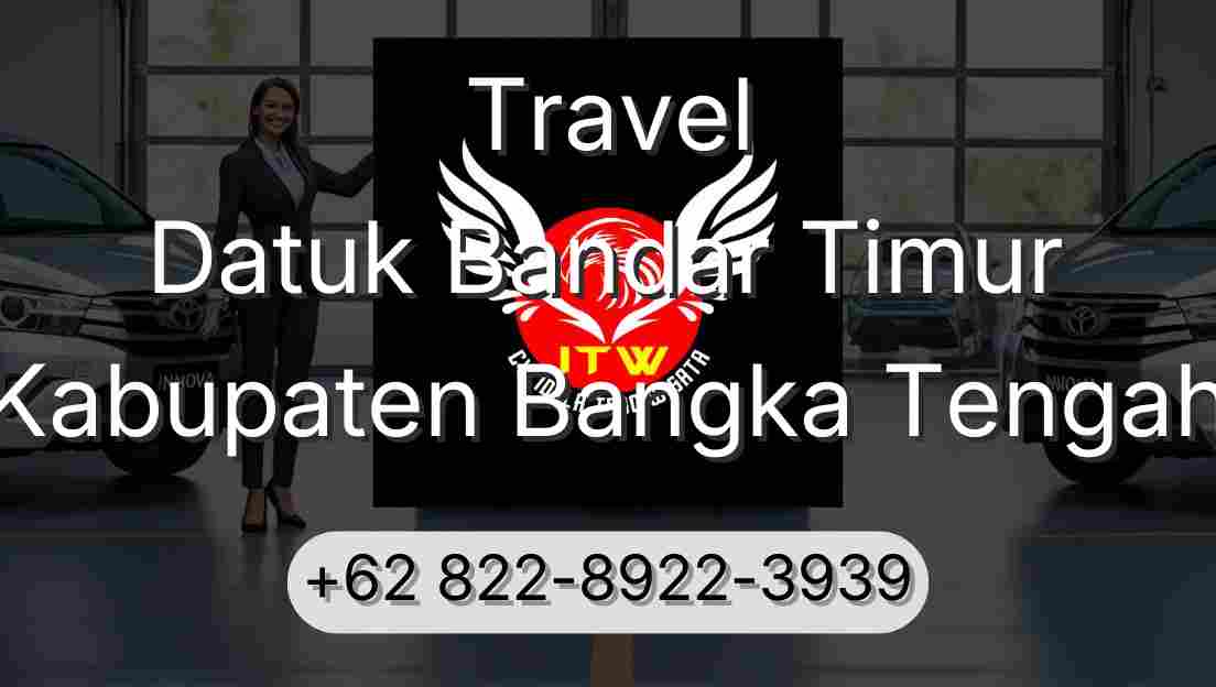 Travel Datuk Bandar Timur Kabupaten Bangka Tengah