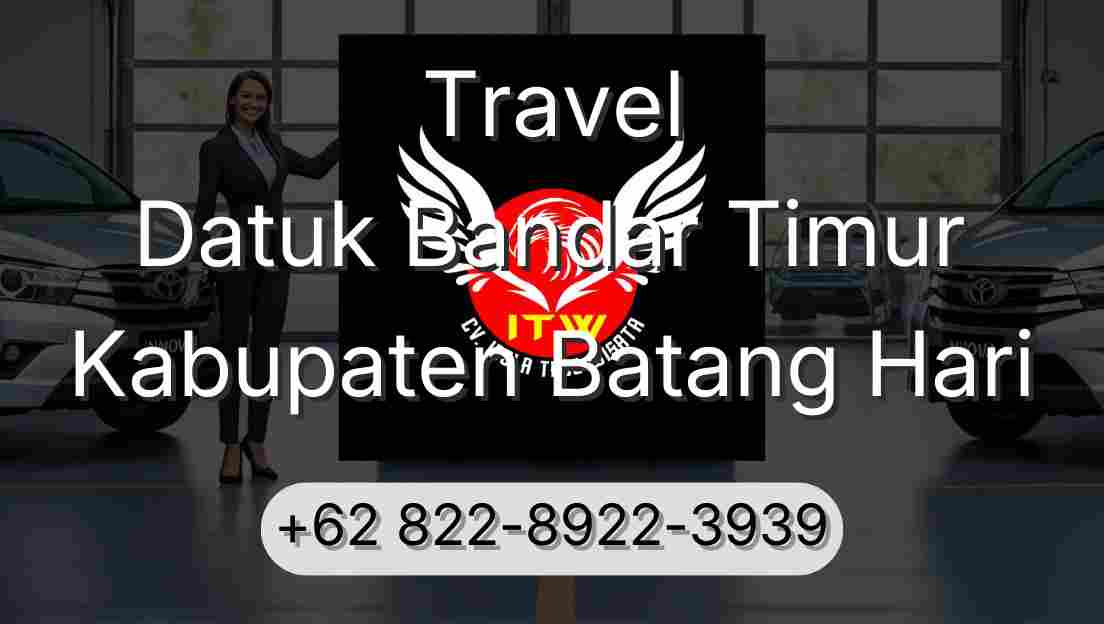 Travel Datuk Bandar Timur Kabupaten Batang Hari