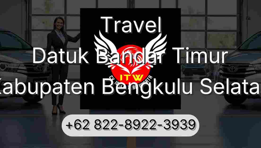 Travel Datuk Bandar Timur Kabupaten Bengkulu Selatan