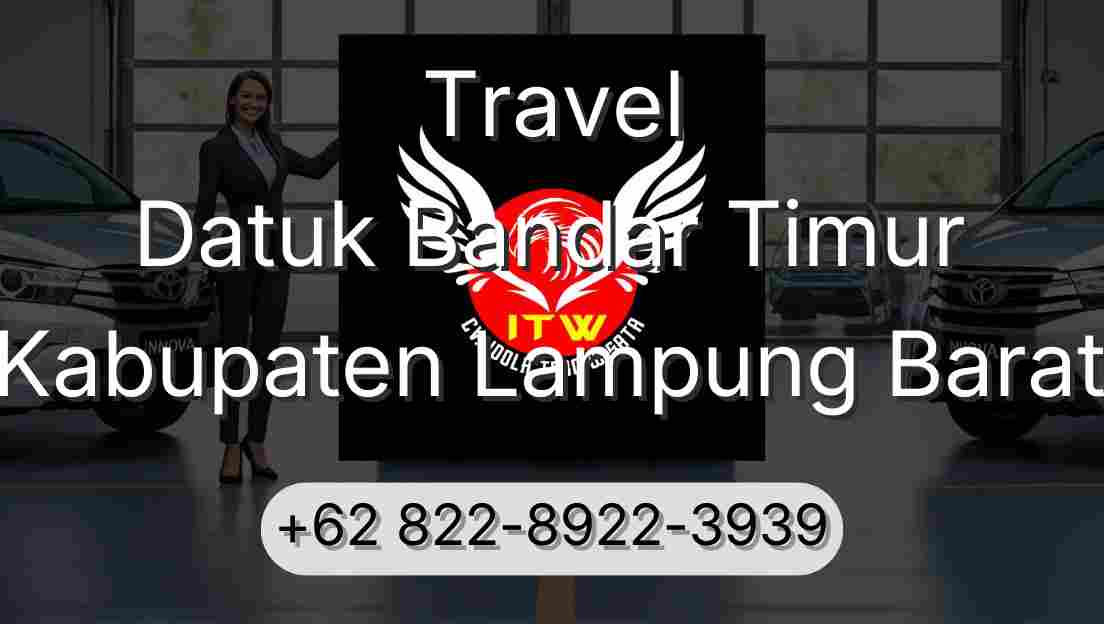 Travel Datuk Bandar Timur Kabupaten Lampung Barat