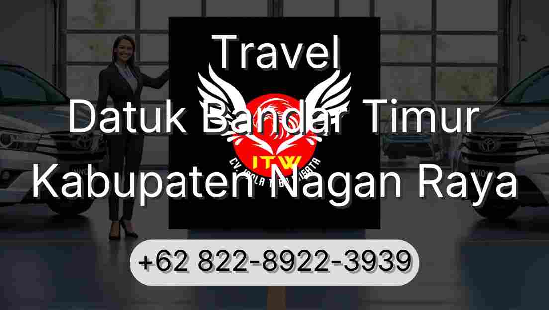 Travel Datuk Bandar Timur Kabupaten Nagan Raya