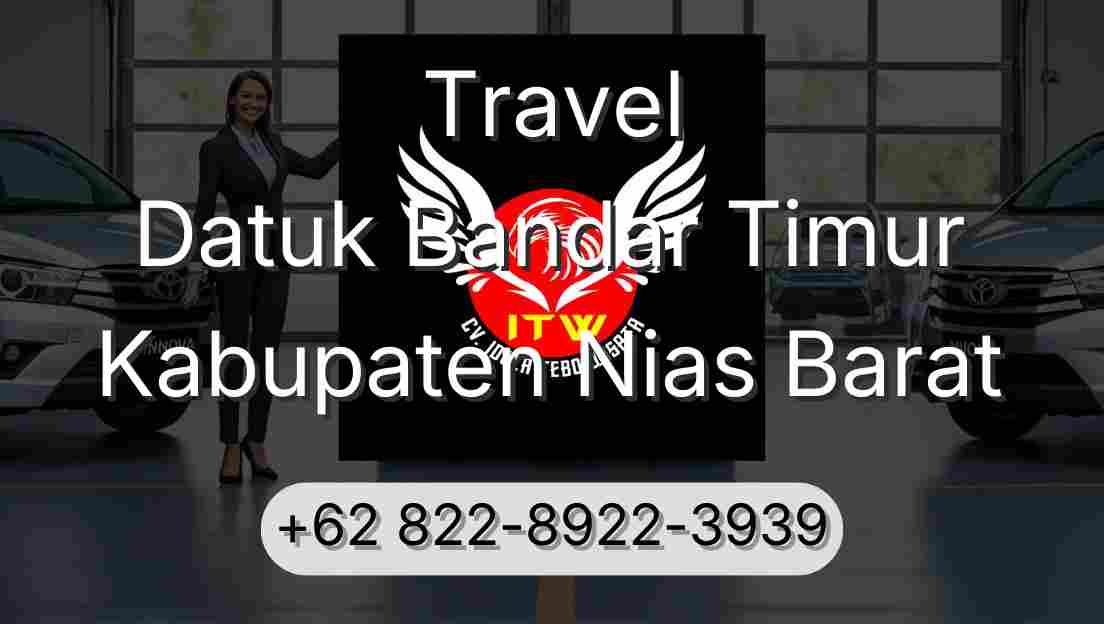 Travel Datuk Bandar Timur Kabupaten Nias Barat