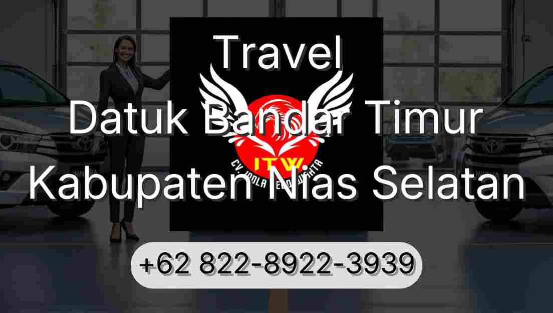 Travel Datuk Bandar Timur Kabupaten Nias Selatan