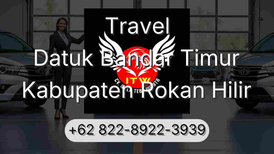 Travel Datuk Bandar Timur Kabupaten Rokan Hilir