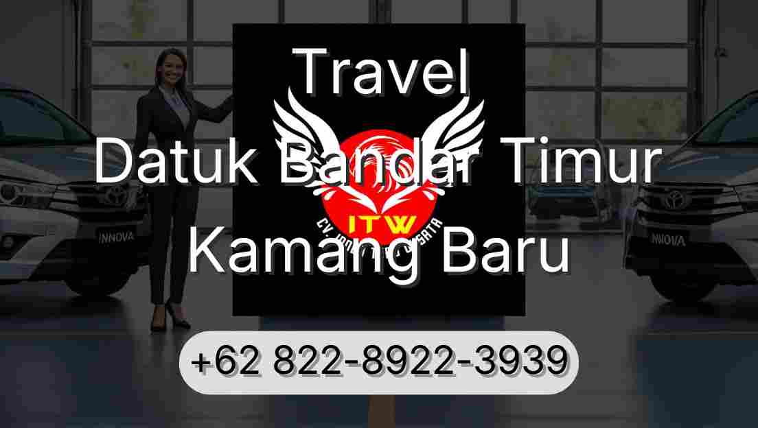 Travel Datuk Bandar Timur Kamang Baru