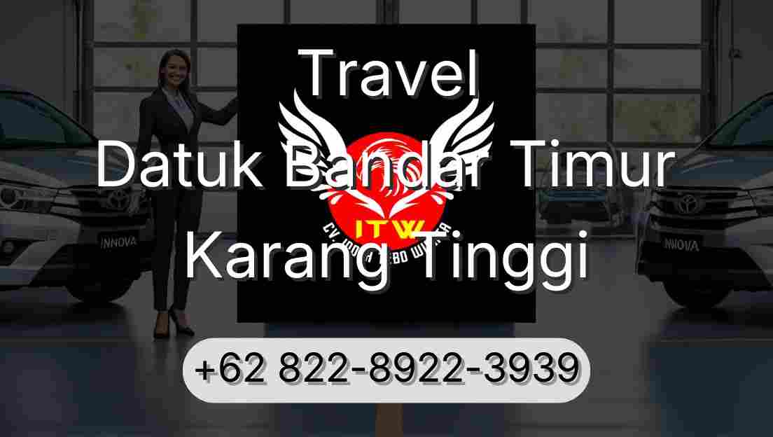 Travel Datuk Bandar Timur Karang Tinggi