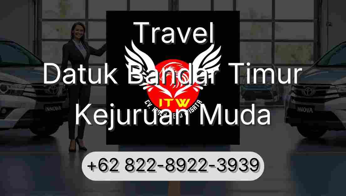 Travel Datuk Bandar Timur Kejuruan Muda