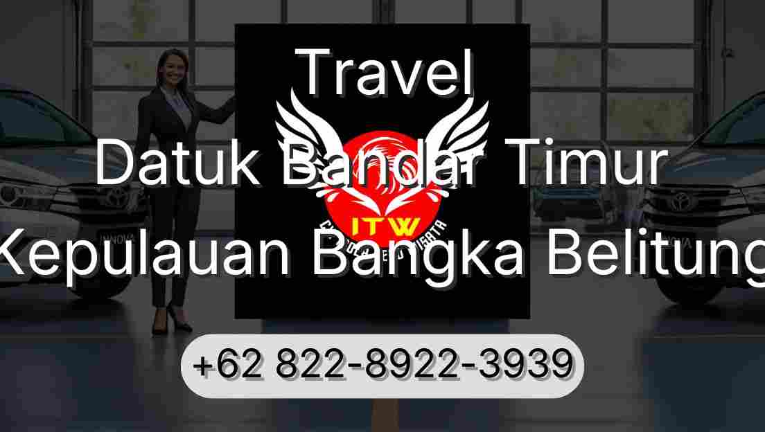 Travel Datuk Bandar Timur Kepulauan Bangka Belitung