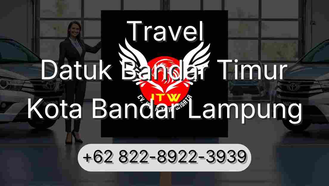Travel Datuk Bandar Timur Kota Bandar Lampung