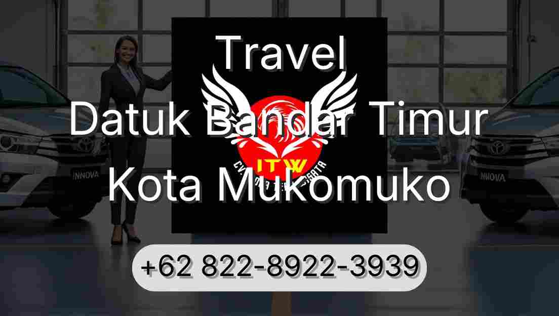 Travel Datuk Bandar Timur Kota Mukomuko
