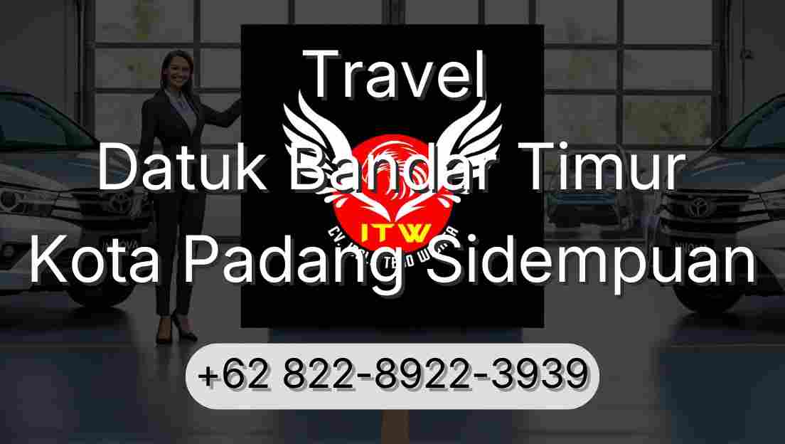 Travel Datuk Bandar Timur Kota Padang Sidempuan