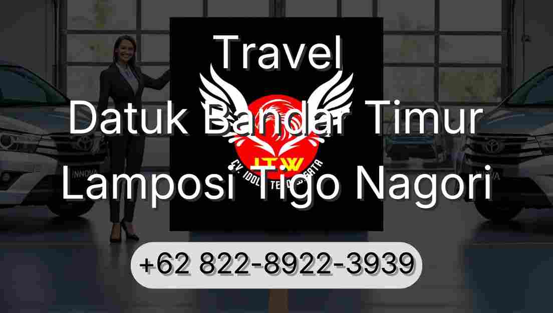 Travel Datuk Bandar Timur Lamposi Tigo Nagori