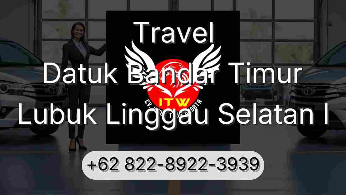 Travel Datuk Bandar Timur Lubuk Linggau Selatan I