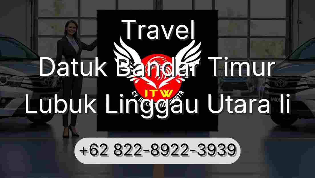 Travel Datuk Bandar Timur Lubuk Linggau Utara Ii
