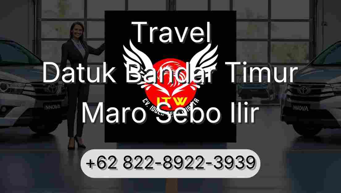 Travel Datuk Bandar Timur Maro Sebo Ilir
