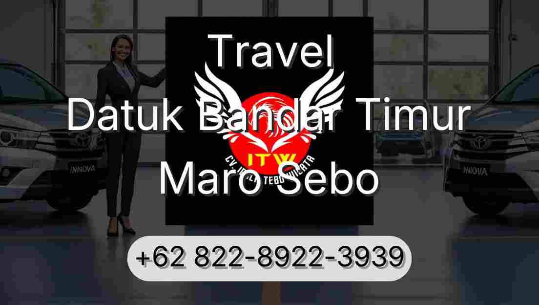 Travel Datuk Bandar Timur Maro Sebo