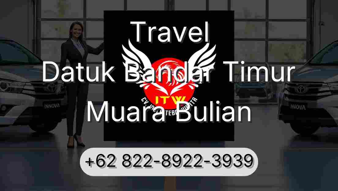 Travel Datuk Bandar Timur Muara Bulian
