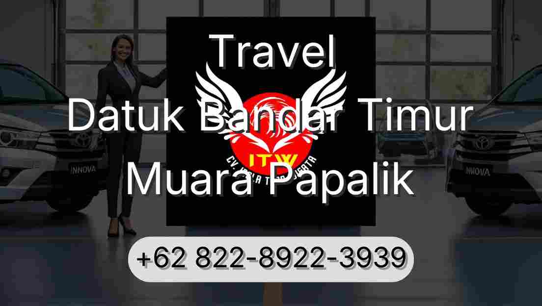 Travel Datuk Bandar Timur Muara Papalik