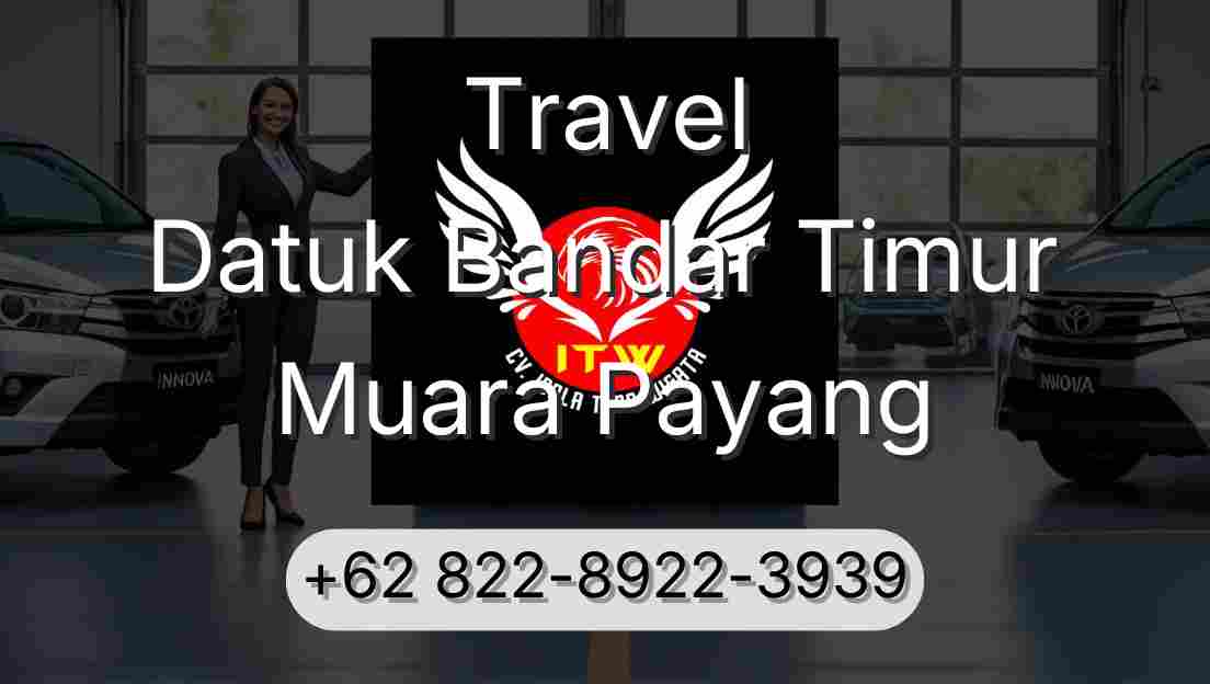 Travel Datuk Bandar Timur Muara Payang
