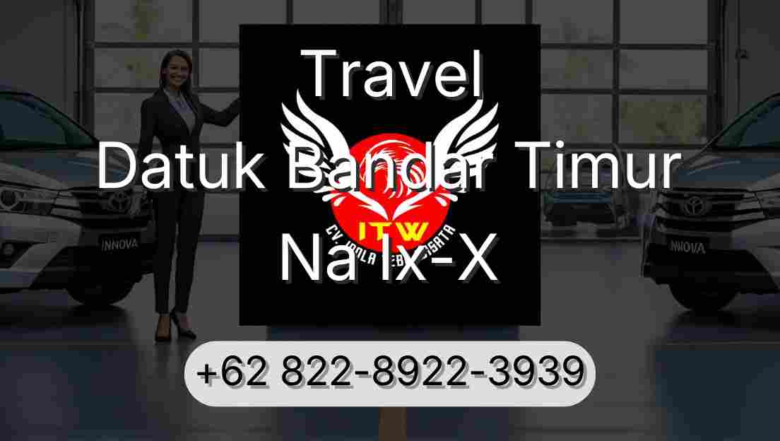Travel Datuk Bandar Timur Na Ix-X