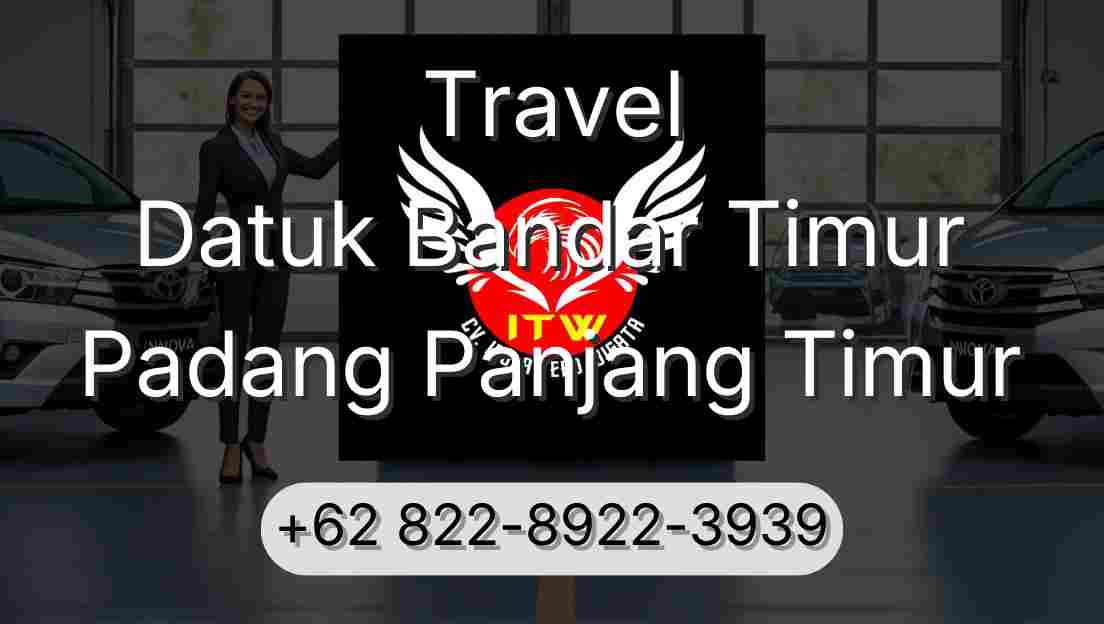 Travel Datuk Bandar Timur Padang Panjang Timur