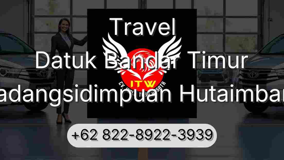 Travel Datuk Bandar Timur Padangsidimpuan Hutaimbaru