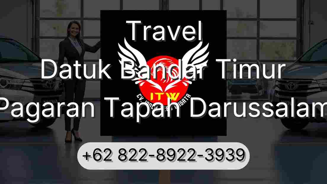 Travel Datuk Bandar Timur Pagaran Tapah Darussalam