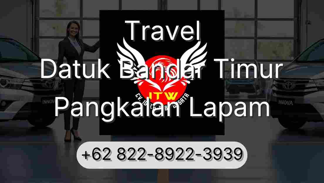 Travel Datuk Bandar Timur Pangkalan Lapam