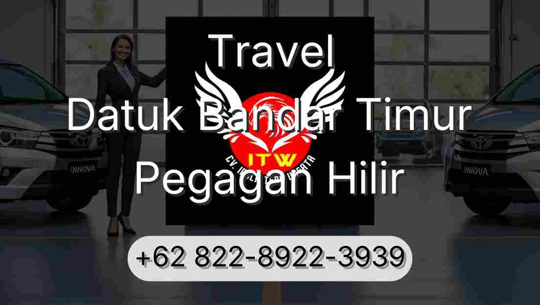 Travel Datuk Bandar Timur Pegagan Hilir