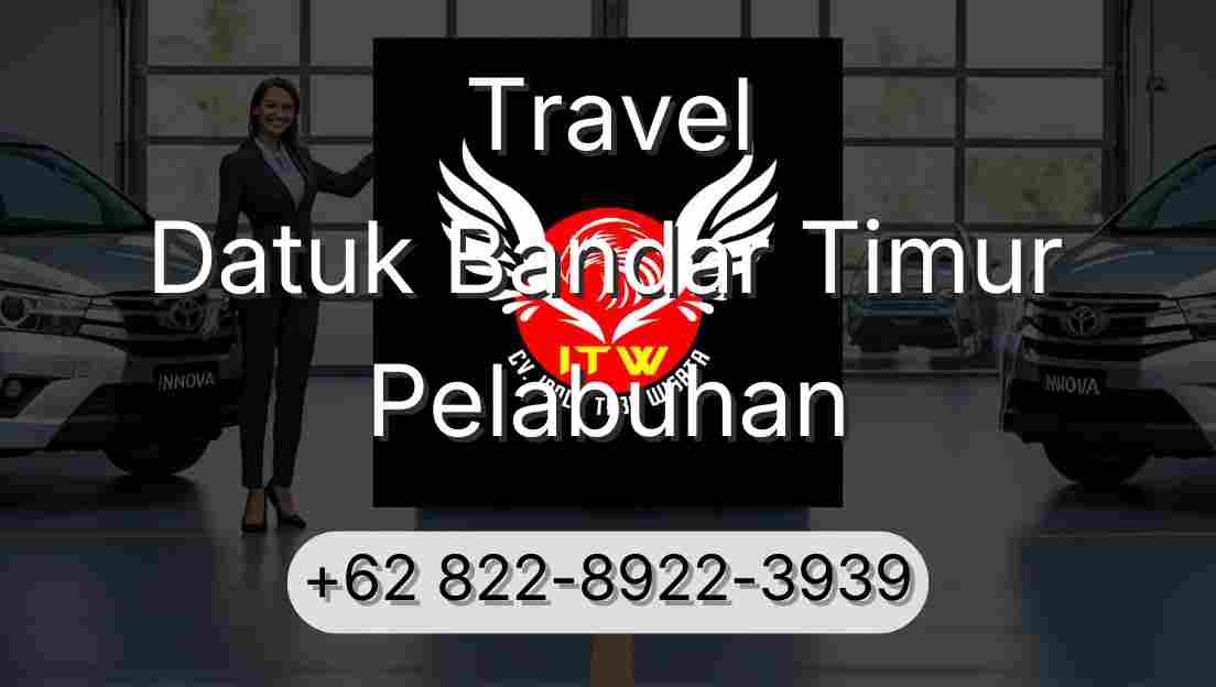 Travel Datuk Bandar Timur Pelabuhan