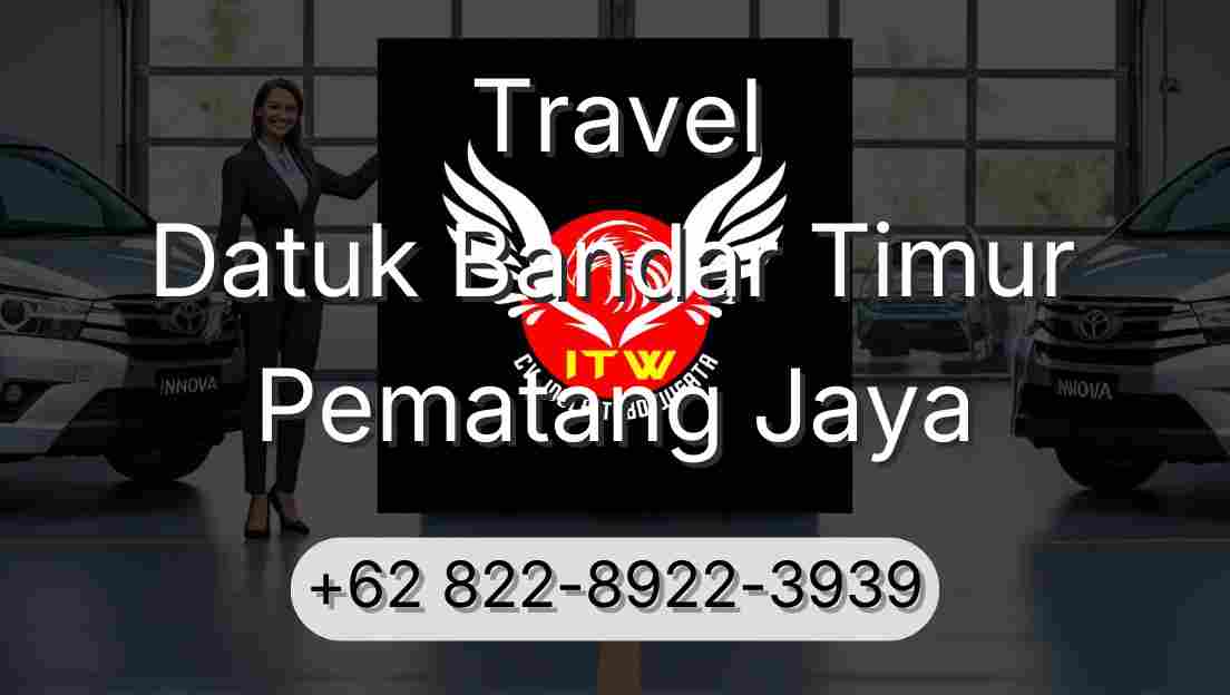 Travel Datuk Bandar Timur Pematang Jaya