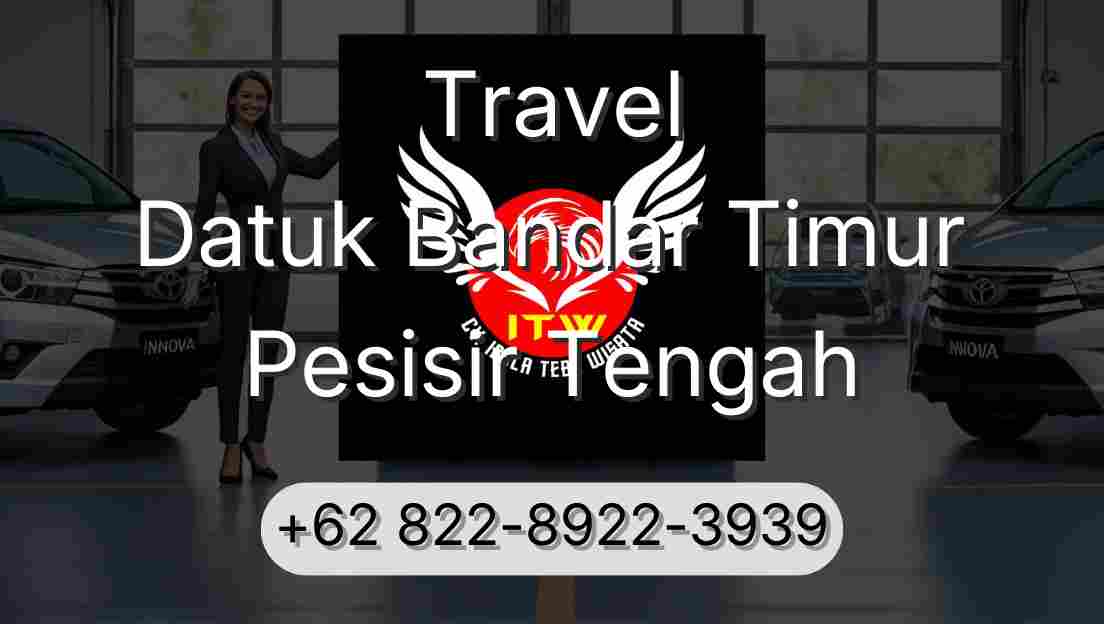 Travel Datuk Bandar Timur Pesisir Tengah